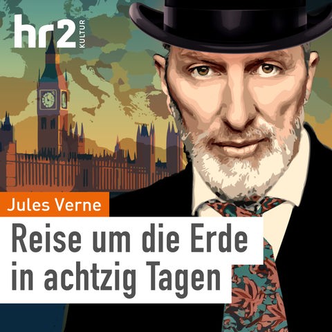 Jules Verne: Reise um die Erde in achtzig Tagen 