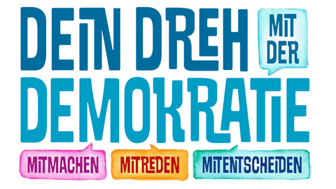 Dein Dreh mit der Demokratie