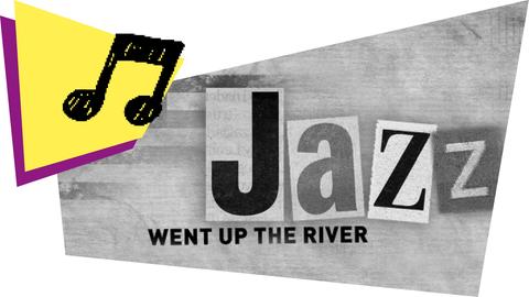 Jazz went up the River - BildungsBox- Design