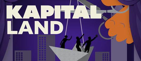 Keyvisual zur Doku "Kapitalland – Das Geld, die Stadt und die Bühne"